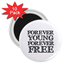 Forever Young 2 25  Button Magnet (10 Pack)