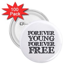 Forever Young 2 25  Button (100 Pack)