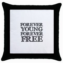 Forever Young Black Throw Pillow Case