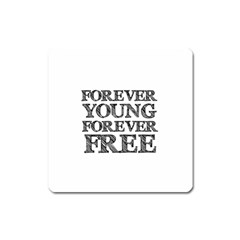 Forever Young Magnet (square)