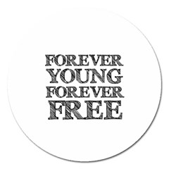 Forever Young Magnet 5  (round)