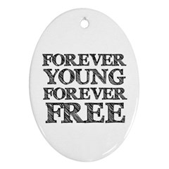 Forever Young Oval Ornament (two Sides)