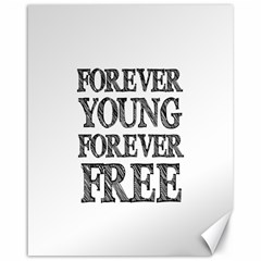 Forever Young Canvas 16  X 20  (unframed)