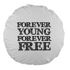 Forever Young 18  Premium Round Cushion 