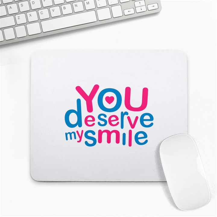 You Deserve My Smile Typographic Design Love Quote Large Mouse Pad (Rectangle)