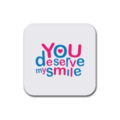 You Deserve My Smile Typographic Design Love Quote Drink Coaster (square) by dflcprints