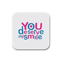 You Deserve My Smile Typographic Design Love Quote Drink Coasters 4 Pack (square) by dflcprints