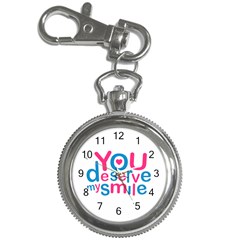 You Deserve My Smile Typographic Design Love Quote Key Chain Watch