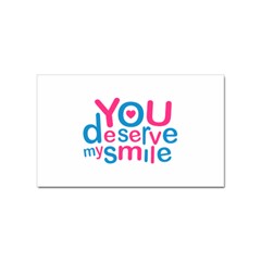 You Deserve My Smile Typographic Design Love Quote Sticker 10 Pack (rectangle) by dflcprints