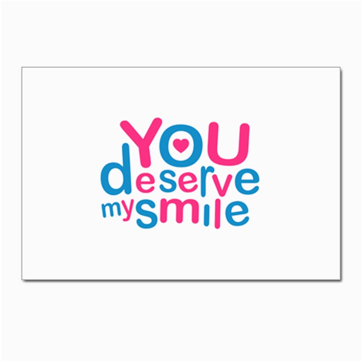 You Deserve My Smile Typographic Design Love Quote Postcards 5  x 7  (10 Pack)