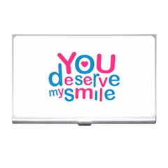 You Deserve My Smile Typographic Design Love Quote Business Card Holder