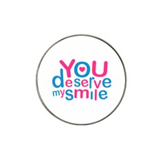 You Deserve My Smile Typographic Design Love Quote Golf Ball Marker 4 Pack (for Hat Clip)