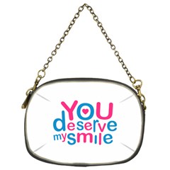 You Deserve My Smile Typographic Design Love Quote Chain Purse (one Side) by dflcprints