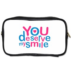 You Deserve My Smile Typographic Design Love Quote Travel Toiletry Bag (one Side) by dflcprints