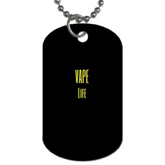 Vape Life Yellow  Dog Tag (one Sided) by OCDesignss