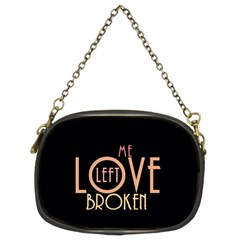 Love Left Me Broken Chain Purse (two Sided)  by OCDesignss