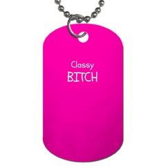 Classy Bitxh Dog Tag (one Sided) by OCDesignss