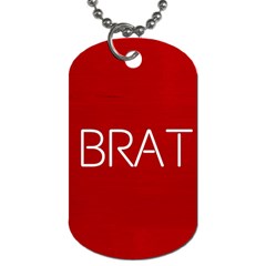 Brat Red Dog Tag (one Sided) by OCDesignss