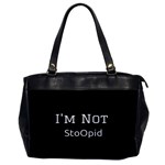 I m Not Stupid  Oversize Office Handbag (One Side) Front