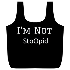 I m Not Stupid  Reusable Bag (xl) by OCDesignss