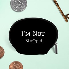 I m Not Stupid  Accessory Pouch (small) by OCDesignss