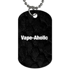 Vape Aholic Blk Snake  Dog Tag (one Sided) by OCDesignss