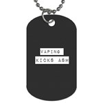 Vaping Kicks Ash Blk&wht  Dog Tag (One Sided) Front