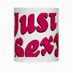 Just Sexy Typographic Quote002 White Coffee Mug Center