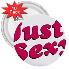 Just Sexy Typographic Quote002 3  Button (10 Pack) by dflcprints