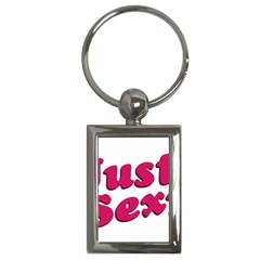 Just Sexy Typographic Quote002 Key Chain (rectangle) by dflcprints