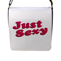 Just Sexy Typographic Quote002 Flap Closure Messenger Bag (large) by dflcprints