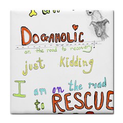 D0gaholic Ceramic Tile by Rokinart