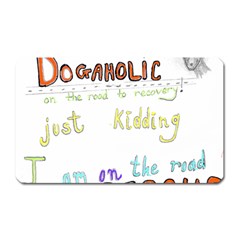 D0gaholic Magnet (rectangular) by Rokinart