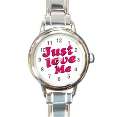 Just Love Me Text Typographic Quote Round Italian Charm Watch by dflcprints