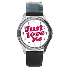 Just Love Me Text Typographic Quote Round Leather Watch (silver Rim) by dflcprints