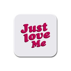 Just Love Me Text Typographic Quote Drink Coasters 4 Pack (square) by dflcprints