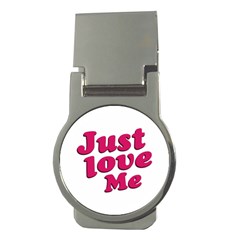 Just Love Me Text Typographic Quote Money Clip (round) by dflcprints