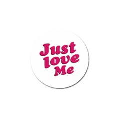 Just Love Me Text Typographic Quote Golf Ball Marker by dflcprints