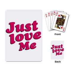 Just Love Me Text Typographic Quote Playing Cards Single Design by dflcprints