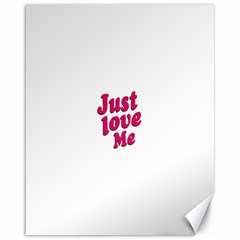 Just Love Me Text Typographic Quote Canvas 16  X 20  (unframed) by dflcprints