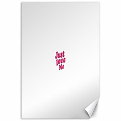 Just Love Me Text Typographic Quote Canvas 24  X 36  (unframed) by dflcprints