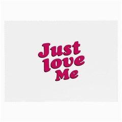 Just Love Me Text Typographic Quote Glasses Cloth (large) by dflcprints