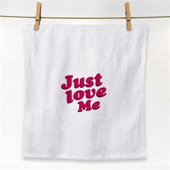 Just Love Me Text Typographic Quote Face Towel by dflcprints