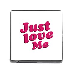 Just Love Me Text Typographic Quote Memory Card Reader With Storage (square) by dflcprints