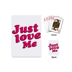 Just Love Me Text Typographic Quote Playing Cards (mini)