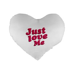 Just Love Me Text Typographic Quote 16  Premium Heart Shape Cushion  by dflcprints