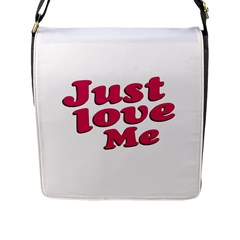 Just Love Me Text Typographic Quote Flap Closure Messenger Bag (large) by dflcprints