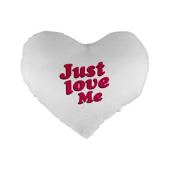 Just Love Me Text Typographic Quote 16  Premium Flano Heart Shape Cushion  by dflcprints