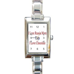 I Love Russia More Than I Love Chocolate Rectangular Italian Charm Watch