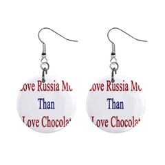 I Love Russia More Than I Love Chocolate Mini Button Earrings by Supernova23